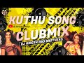 Dj Hiresh - kuthu song (Mashup clubmix )