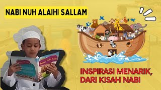 Kisah Inspiratif Nabi Nuh: Keteguhan dan Keikhlasan di Tengah Cobaan  @yusufchannelnih