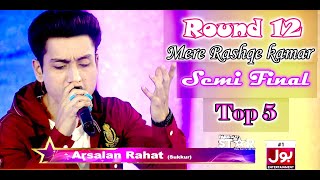 Pakistan Star Singer | Round 12 | Semi Final | Top 5 | Arsalan Rahat | Bol Entertainment | 2020