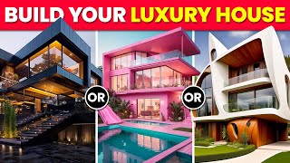 Would You Rather...? Build Your LUXURY Dream House ππ β€οΈβ Hardest Choices! Quiz Time