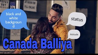 Canada balliye arsh Deol | new Punjabi song status | sweetrohit