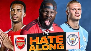 Arsenal Vs Man City | Hate Along