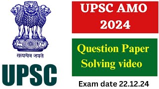 UPSC AMO exam date 22/12/24 Question paper discussion video | UPSC AMO 2024 answer key