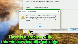 Solved : How to fix there is a problem with this windows installer package.