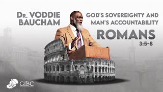 God's Sovereignty and Man's Accountability   l   Voddie Baucham
