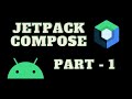 Creating Your First Jetpack Compose App - Android Jetpack Compose - Part 1