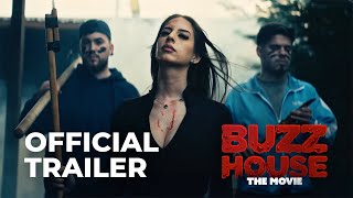 BUZZ HOUSE: THE MOVIE —  Trailer