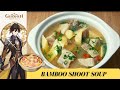 Genshin Impact Recipe #17 / Bamboo Shoot Soup /Zhongli's Specialty