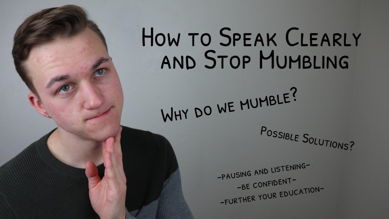 How To Stop Mumbling And Speak Clearly | Speaking With Confidence - YouTube