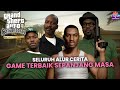 Cerita Lengkap Game Populer Sepanjang Masa | Seluruh Alur Cerita GTA San Andreas