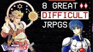 8 Great, Difficult JRPGs That Will Challenge You