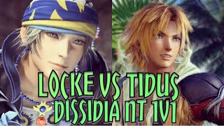 Dissidia Final Fantasy NT 1v1 - Locke Vs Tidus