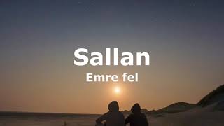 Emre Fel - Sallan(Sözleri - Lyrics)