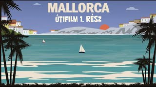 Mallorca útifilm - 1. rész