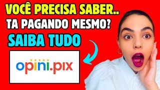 🔴OPINI PIX PAGA MESMO? OPINI PIX É CONFIÁVEL? APP OPINI PIX FUNCIONA? OPINI PIX VALE A PENA?