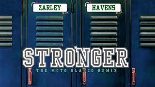 Matt Zarley \u0026 Jeb Havens -  Stronger (The Moto Blanco Remix)