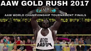 AAW GOLD RUSH 2017 - AAW WORLD CHAMPIONSHIP TOURNAMENT FINALS