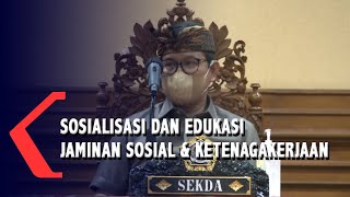 Sosialisasi Dan Edukasi Jaminan Sosial Ketenagakerjaan