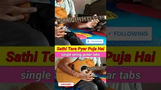 Sathi Tera Pyar Puja Hai Single String Guitar Tabs #shorts #viral #trending #ytshorts