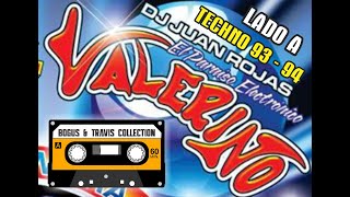 VALERINO DJ JUAN ROJAS TECHNO 93 - 94 LADO A