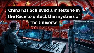 China’s HUGE Space Breakthrough Could Change Our Understanding of the Universe