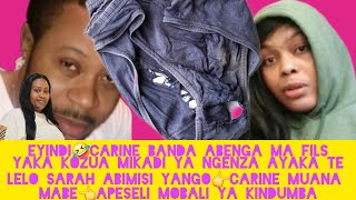 EYINDI🤣CARINE ABENGA MA FILS AYA KOZUA MIKADI YA NGENZA ATIKA👉SARAH CONFIRME👈CARINE RECADRE MA FILS