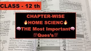 Class-12 💯MOST IMP💯 🔥CHAPTER-WISE🔥 Ques for HOME SCIENCE✅
