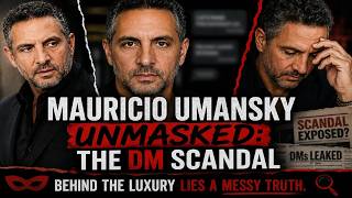 Mauricio Umansky Unmasked: The DM Scandal