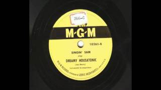 Dreamy Housatonic (MGM10265-B) - Singin' Sam, aka Harry Frankel