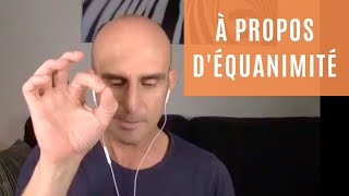 Comment on reconnaît l'équanimité ?