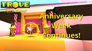 [Trove] Patch Notes - Anniversary Week Continues Review!