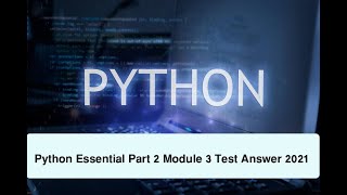 Python Essential Part-2, Module-3,Test Answer. #Python #cisco_2021#Pawan_Saha.