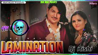 Lamination Amit Saini Rohtakiya Dj Remix Hard Bass Anjali Raghav New Haryanvi Song 2023 Rishi Music