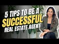 5 Tips to Be a Successful Real Estate Agent in 2022