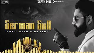 German Gun  - Amrit Maan (Official Song) Ft.  Dj Flow | Latest New Punjabi Songs 2019 l