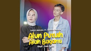 Alun Putuih Alah Baganti (feat. Wawa Naela)