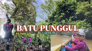 PEMBURU PUNCAK BUKIT MENAWAN BATU PUNGGUL NABAWAN.