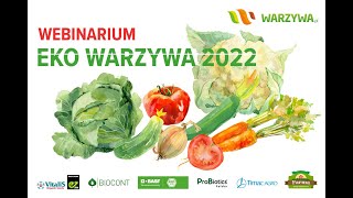 EKO WARZYWA 2022 (cz.1) - zapis z webinarium z dnia 9.02.2022