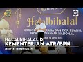 Halalbihalal dengan Kementerian ATR /BPN