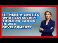 Is There a Limit to What JavaScript Toolkits Can Do in Web Development? | JavaScript Toolkit News