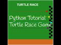 Python Tutorial | Python Turtle Race Game  | Python for beginners