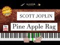 Pine Apple Rag - SCOTT JOPLIN Piano Rag 1908. PINEAPPLE RAGTIME