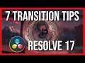 7 Transition Tips You Need to Know for Video Editing Resolve 17