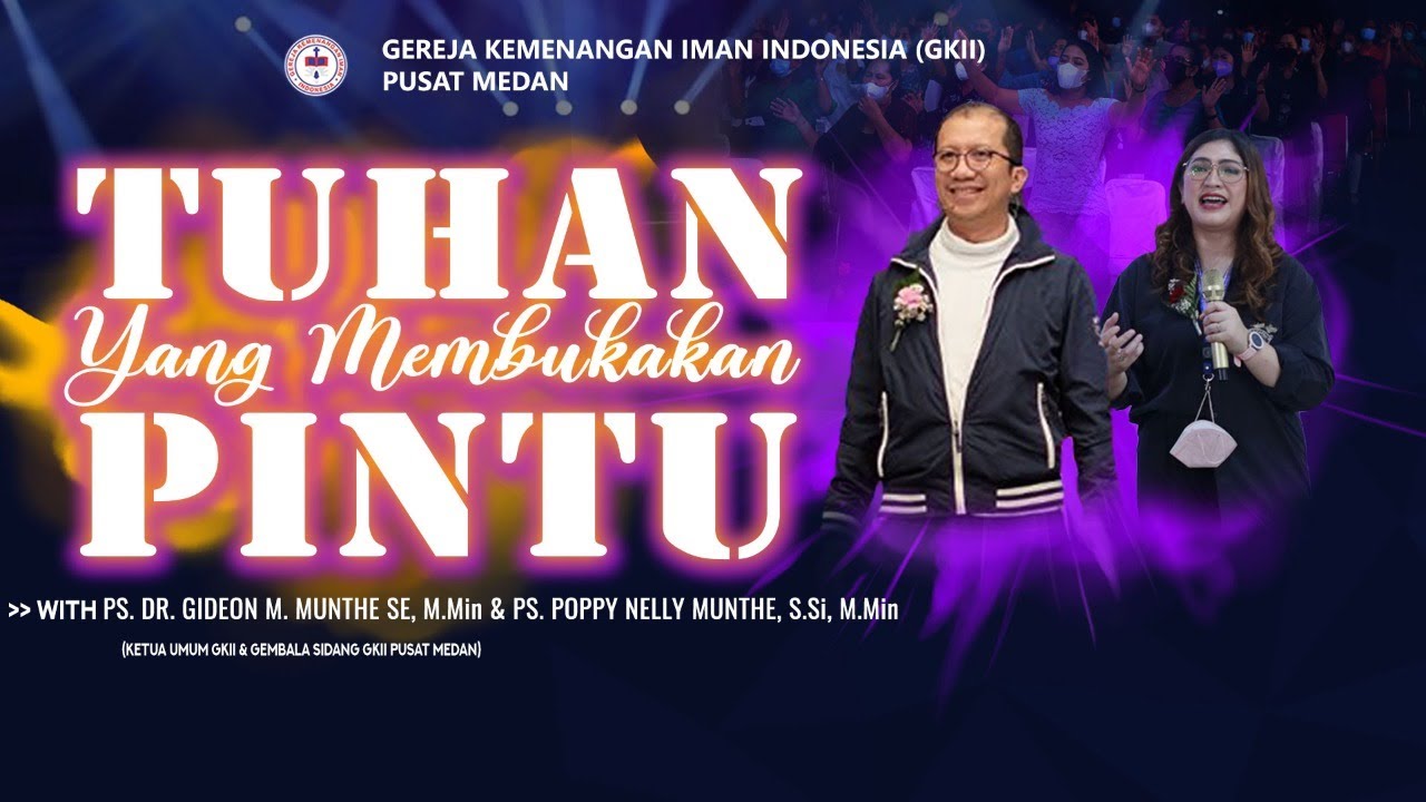 Tuhan Yang Membukakan Pintu - Ps. Dr. Gideon M.Munthe || Ibadah Raya 1 ...