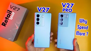Vivo V27 5G : Better than Vivo V27 Pro ?