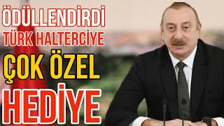 Aliyev'den Cansu Bektaş'a özel hediye!