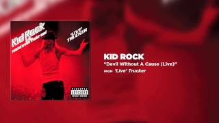 Kid Rock - Devil Without A Cause (Live)