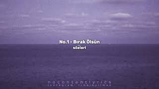 No.1 - Bırak Ölsün (Sözleri)