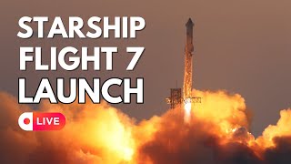 Starship Flight 7 Launch Live: Deploying Starlink Simulators on Suborbital Mission