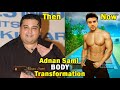 Body Transformation Adnan Sami | 75 Kg From 220 Kg in 16 Month | Bollywood Body Transformation